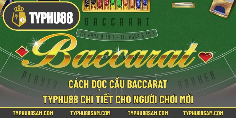 cách đọc cầu baccarat