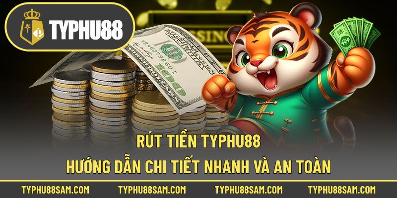 rút tiền Typhu88