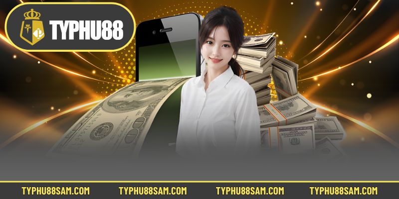 Tổng hợp những phương thức nạp tiền Typhu88